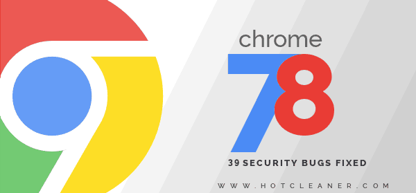 Google Has Fixed 39 
Security Vulnerabilities