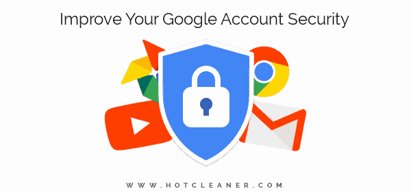 Improve Your Google Account Privacy and Security
