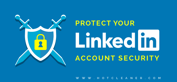 Protect Your LinkedIn Account Security